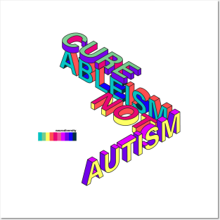 Cure Ableism Not Autism Posters and Art